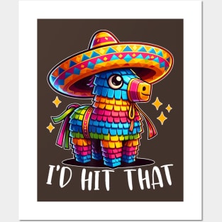 Cinco De Mayo Funny Ideas I'd Hit That Pinata Posters and Art